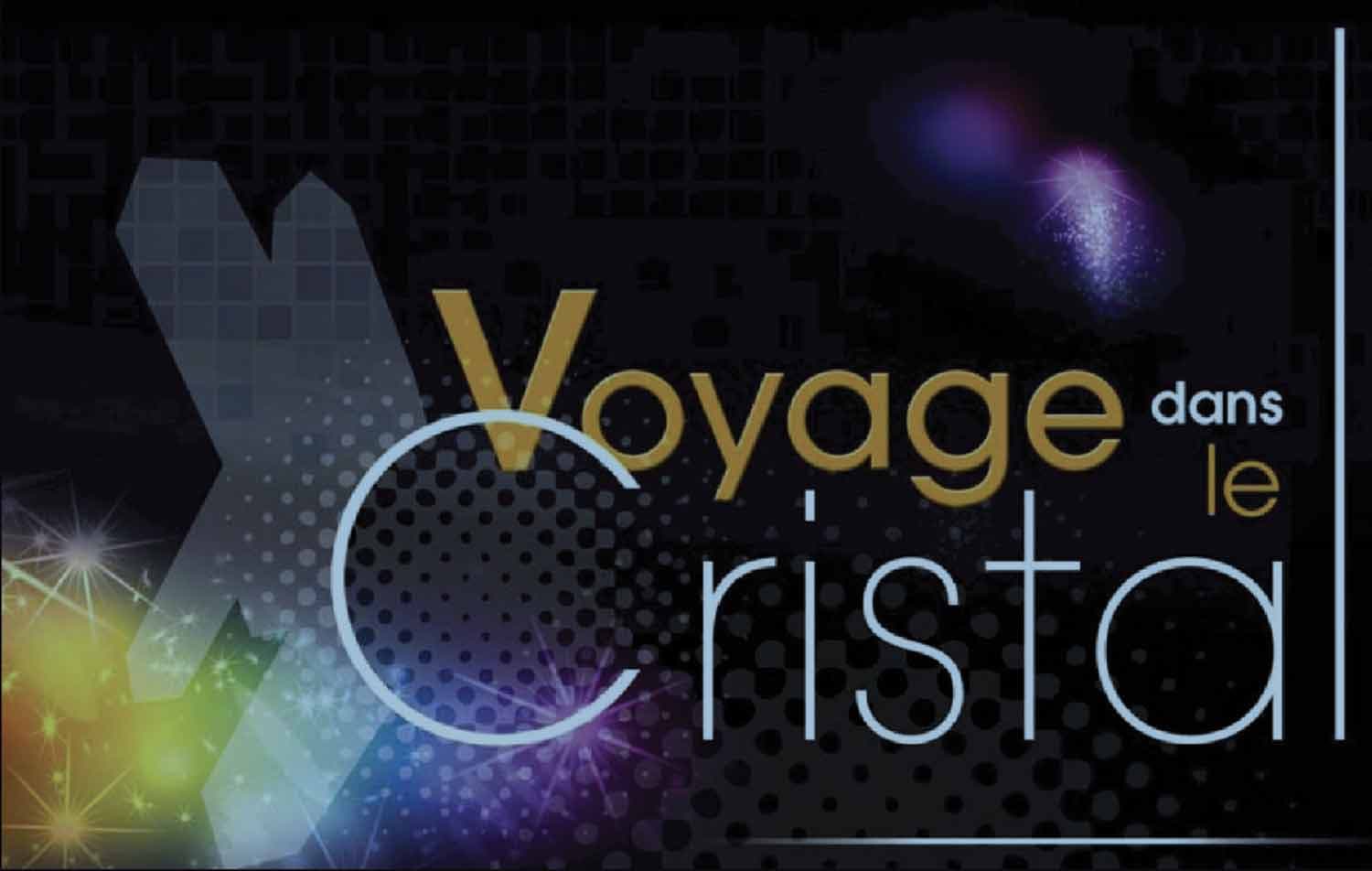 Logo de : voyage dans le Cristal